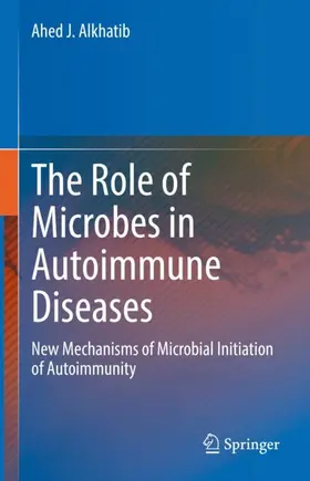 Alkhatib |  The Role of Microbes in Autoimmune Diseases | Buch |  Sack Fachmedien
