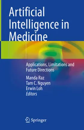 Raz / Loh / Nguyen |  Artificial Intelligence in Medicine | Buch |  Sack Fachmedien