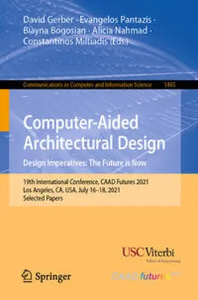 Gerber / Pantazis / Bogosian | Computer-Aided Architectural Design. Design Imperatives: The Future is Now | E-Book | sack.de