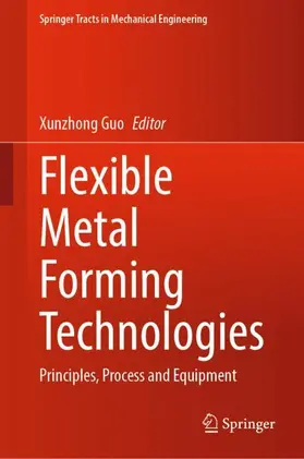 Guo |  Flexible Metal Forming Technologies | Buch |  Sack Fachmedien