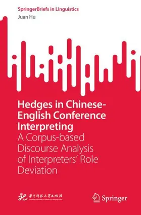 Hu |  Hedges in Chinese-English Conference Interpreting | Buch |  Sack Fachmedien