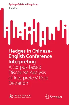 Hu |  Hedges in Chinese-English Conference Interpreting | eBook | Sack Fachmedien
