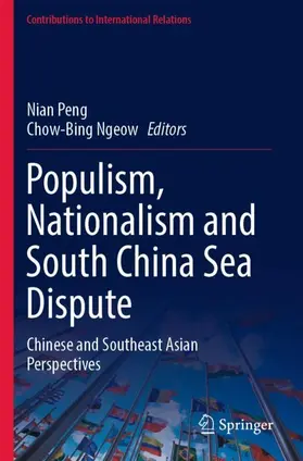 Ngeow / Peng |  Populism, Nationalism and South China Sea Dispute | Buch |  Sack Fachmedien