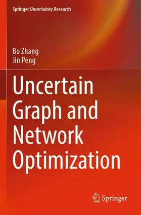Peng / Zhang |  Uncertain Graph and Network Optimization | Buch |  Sack Fachmedien