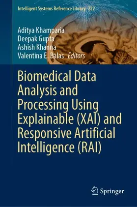 Khamparia / Balas / Gupta |  Biomedical Data Analysis and Processing Using Explainable (XAI) and Responsive Artificial Intelligence (RAI) | Buch |  Sack Fachmedien
