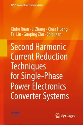 Ruan / Zhang / Kan |  Second Harmonic Current Reduction Techniques for Single-Phase Power Electronics Converter Systems | Buch |  Sack Fachmedien