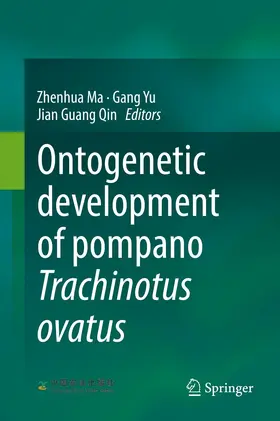 Ma / Yu / Qin |  Ontogenetic development of pompano Trachinotus ovatus | eBook | Sack Fachmedien