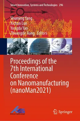 Yang / Luo / Yan |  Proceedings of the 7th International Conference on Nanomanufacturing (nanoMan2021) | eBook | Sack Fachmedien