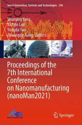 Yang / Jiang / Luo |  Proceedings of the 7th International Conference on Nanomanufacturing (nanoMan2021) | Buch |  Sack Fachmedien