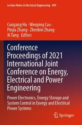 Hu / Cao / Tang |  Conference Proceedings of 2021 International Joint Conference on Energy, Electrical and Power Engineering | Buch |  Sack Fachmedien