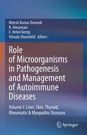 Dwivedi / Amaresan / Kemp |  Role of Microorganisms in Pathogenesis and Management of Autoimmune Diseases | eBook | Sack Fachmedien