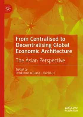 Ji / Rana |  From Centralised to Decentralising Global Economic Architecture | Buch |  Sack Fachmedien