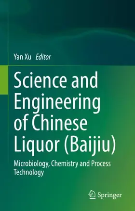 Xu |  Science and Engineering of Chinese Liquor (Baijiu) | Buch |  Sack Fachmedien