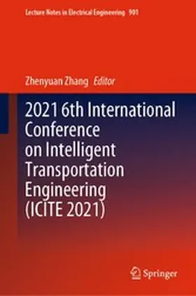 Zhang | 2021 6th International Conference on Intelligent Transportation Engineering (ICITE 2021) | E-Book | sack.de