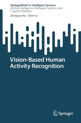 Hu / Lv |  Vision-Based Human Activity Recognition | eBook | Sack Fachmedien
