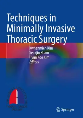 Kim / Haam | Techniques in Minimally Invasive Thoracic Surgery | Buch | 978-981-19-2474-3 | sack.de