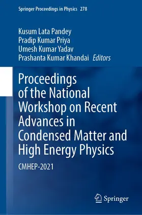 Pandey / Priya / Yadav | Proceedings of the National Workshop on Recent Advances in Condensed Matter and High Energy Physics | E-Book | sack.de