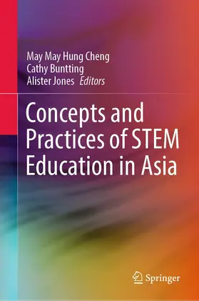 Cheng / Buntting / Jones |  Concepts and Practices of STEM Education in Asia | eBook | Sack Fachmedien