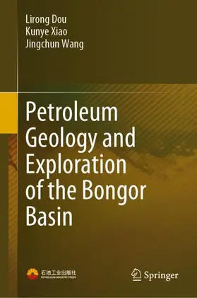Dou / Wang / Xiao |  Petroleum Geology and Exploration of the Bongor Basin | Buch |  Sack Fachmedien