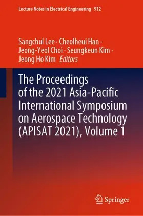 Lee / Han / Kim |  The Proceedings of the 2021 Asia-Pacific International Symposium on Aerospace Technology (APISAT 2021), Volume 1 | Buch |  Sack Fachmedien