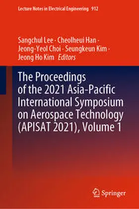 Lee / Han / Choi | The Proceedings of the 2021 Asia-Pacific International Symposium on Aerospace Technology (APISAT 2021), Volume 1 | E-Book | sack.de