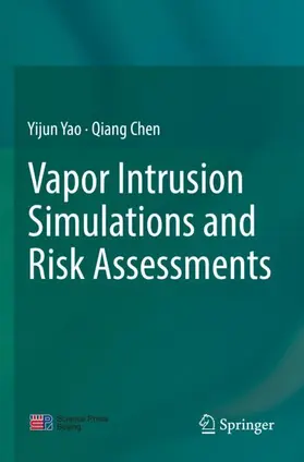 Chen / Yao | Vapor Intrusion Simulations and Risk Assessments | Buch | 978-981-19-2702-7 | sack.de