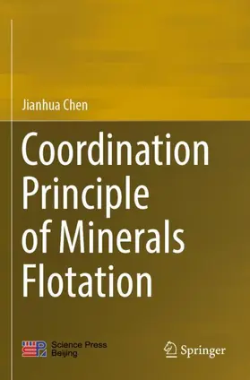 Chen |  Coordination Principle of Minerals Flotation | Buch |  Sack Fachmedien
