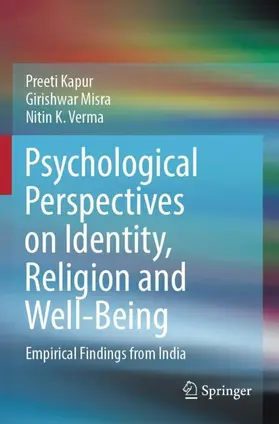 Kapur / K. Verma / Misra | Psychological Perspectives on Identity, Religion and Well-Being | Buch | 978-981-19-2846-8 | sack.de