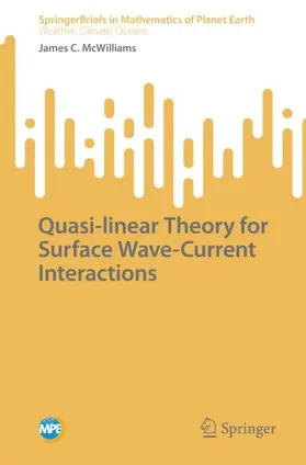 McWilliams |  Quasi-linear Theory for Surface Wave-Current Interactions | Buch |  Sack Fachmedien