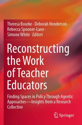 Bourke / Henderson / Spooner-Lane |  Reconstructing the Work of Teacher Educators | Buch |  Sack Fachmedien