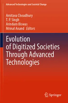Choudhury / Anand / Singh |  Evolution of Digitized Societies Through Advanced Technologies | Buch |  Sack Fachmedien