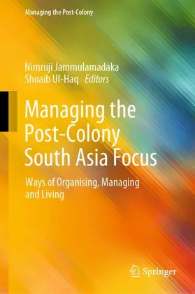 Ul-Haq / Jammulamadaka |  Managing the Post-Colony South Asia Focus | Buch |  Sack Fachmedien