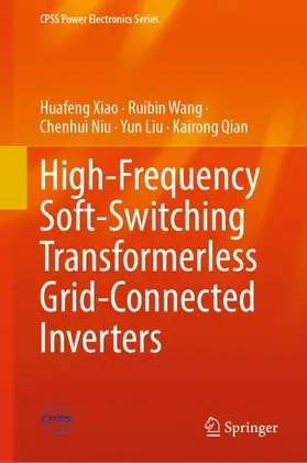 Xiao / Wang / Qian |  High-Frequency Soft-Switching Transformerless Grid-Connected Inverters | Buch |  Sack Fachmedien