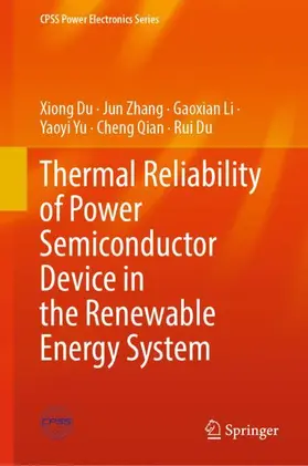 Du / Zhang / Li |  Thermal Reliability of Power Semiconductor Device in the Renewable Energy System | Buch |  Sack Fachmedien
