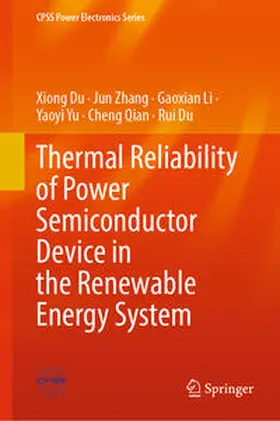 Du / Zhang / Li |  Thermal Reliability of Power Semiconductor Device in the Renewable Energy System | eBook | Sack Fachmedien