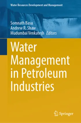 Basu / Shaw / Venkatesh |  Water Management in Petroleum Industries | eBook | Sack Fachmedien