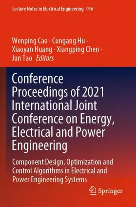 Cao / Hu / Tao |  Conference Proceedings of 2021 International Joint Conference on Energy, Electrical and Power Engineering | Buch |  Sack Fachmedien