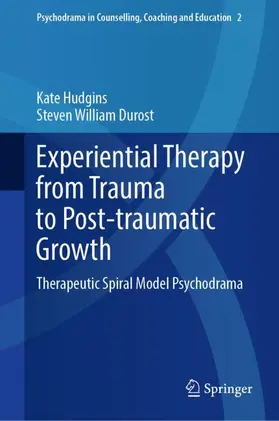 Durost / Hudgins |  Experiential Therapy from Trauma to Post-traumatic Growth | Buch |  Sack Fachmedien