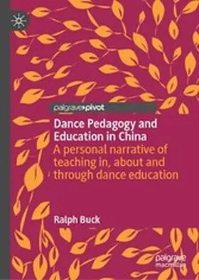 Buck |  Dance Pedagogy and Education in China | eBook | Sack Fachmedien