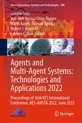 Jezic / Chen-Burger / Kusek |  Agents and Multi-Agent Systems: Technologies and Applications 2022 | eBook | Sack Fachmedien