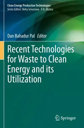 Pal |  Recent Technologies for Waste to Clean Energy and its Utilization | Buch |  Sack Fachmedien