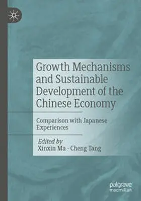 Tang / Ma |  Growth Mechanisms and Sustainable Development of the Chinese Economy | Buch |  Sack Fachmedien