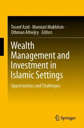 Azid / Mukhlisin / Altwijry |  Wealth Management and Investment in Islamic Settings | Buch |  Sack Fachmedien
