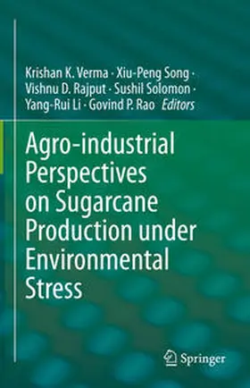 Verma / Song / Rajput |  Agro-industrial Perspectives on Sugarcane Production under Environmental Stress | eBook | Sack Fachmedien