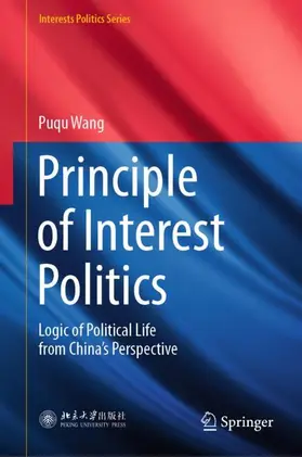 Wang |  Principle of Interest Politics | Buch |  Sack Fachmedien