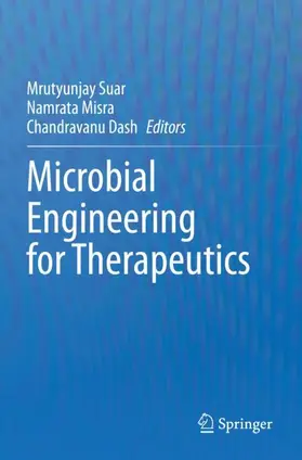 Suar / Misra / Dash |  Microbial Engineering for Therapeutics | Buch |  Sack Fachmedien