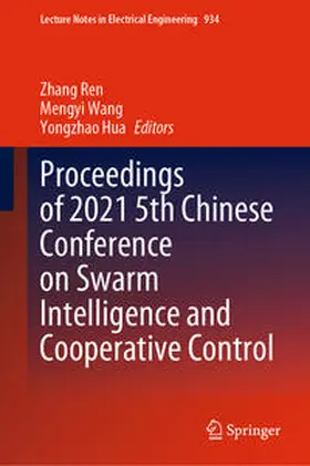 Ren / Wang / Hua | Proceedings of 2021 5th Chinese Conference on Swarm Intelligence and Cooperative Control | E-Book | sack.de
