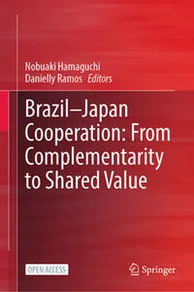 Ramos / Hamaguchi |  Brazil¿Japan Cooperation: From Complementarity to Shared Value | Buch |  Sack Fachmedien