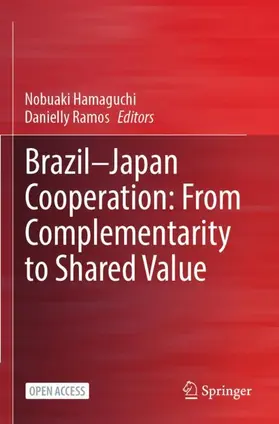 Ramos / Hamaguchi |  Brazil¿Japan Cooperation: From Complementarity to Shared Value | Buch |  Sack Fachmedien