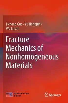 Guo / Hongjun / Linzhi |  Fracture Mechanics of Nonhomogeneous Materials | Buch |  Sack Fachmedien